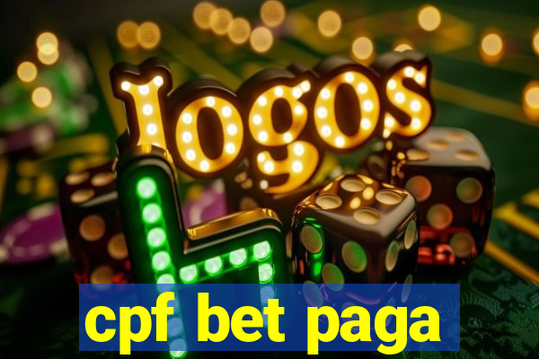 cpf bet paga